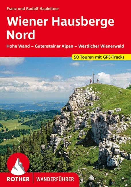 Wiener Hausberge Nord: Hohe Wand - Gutensteiner Alpen - Westlicher Wienerwald