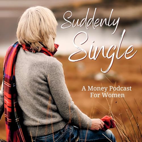 Suddenly Single: A Money Podcast for Women cover art