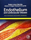 Endothelium and Cardiovascular Diseases: Vascular Biology and Clinical Syndromes