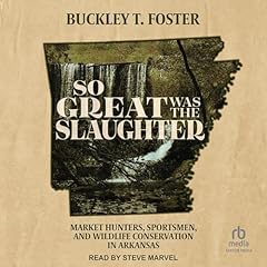 So Great Was the Slaughter Audiolibro Por Buckley T. Foster arte de portada