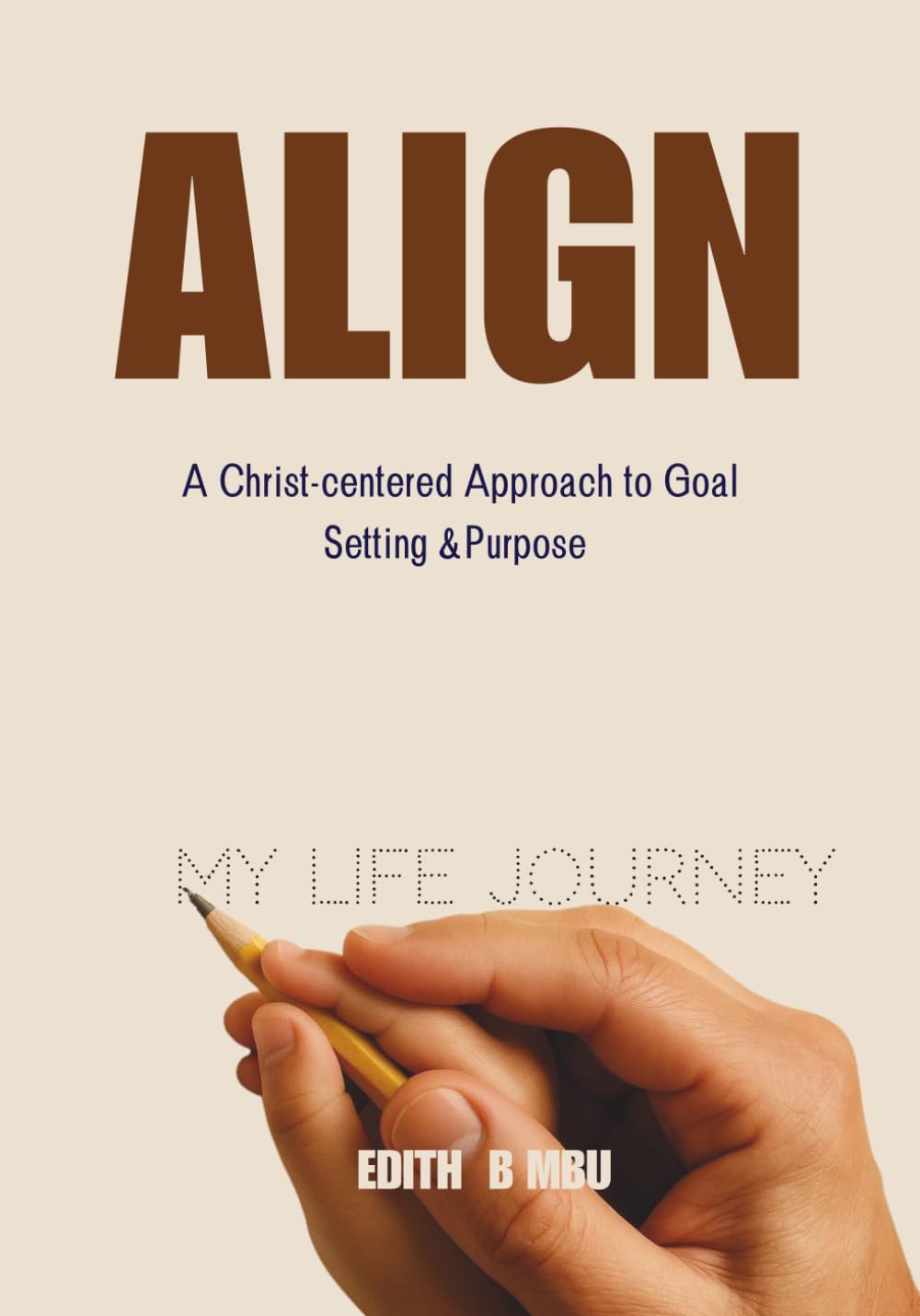 ALIGN: A Christ- Centered Approach to Goal Setting & Purpose