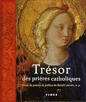TRESOR DES PRIERES CATHOLIQUES (SPIRITUALITE) 2762126037 Book Cover