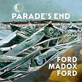 Parade's End: The Complete Tetralogy