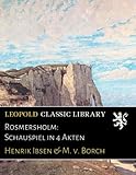 Rosmersholm: Schauspiel in 4 Akten - Henrik Ibsen