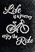 Produktbild Life is a Journey - Enjoy the Ride: A poetic bicycle art travel journal for bike lovers