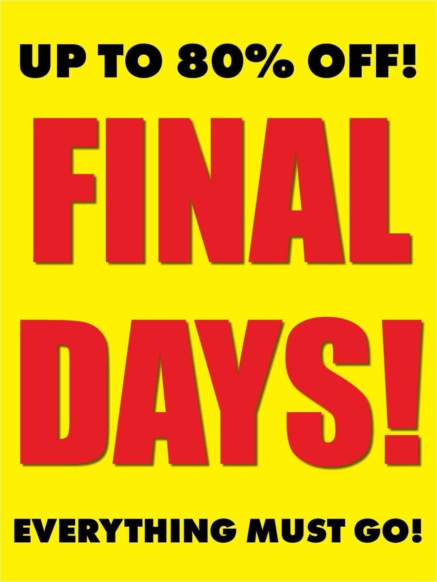 Final Days | Full Color Window Display Signs | 18"W x 24"H