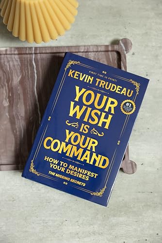 Image of Your Wish Is Your Command - How to Manifest Your Desires - The Missing Secrets - Hardcover