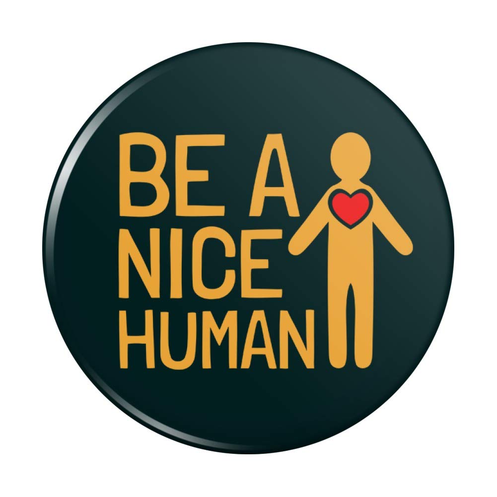 Be A Nice Human with Heart Pinback Button Pin