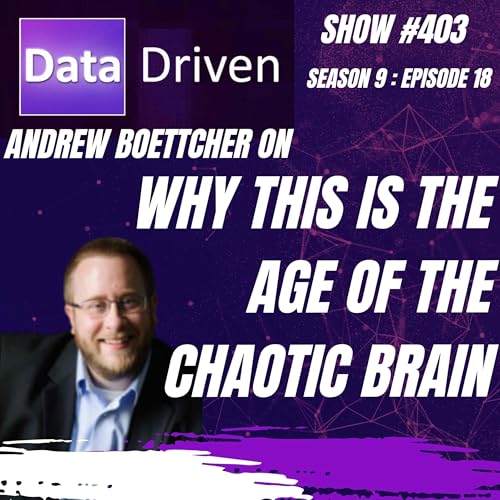Andy Boettcher on Why This is the Age of the Chaotic Brain