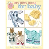 Itty Bitty Knits for Baby-Toys, Rompers, Blankies and More, 15 Designs feature Witty Motifs and Whimsical Patterns 1938867130 Book Cover