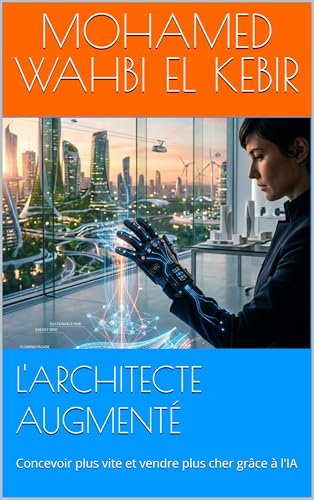 L'ARCHITECTE AUGMENTÉ vendre plus cher vos projets de conception avec l'IA