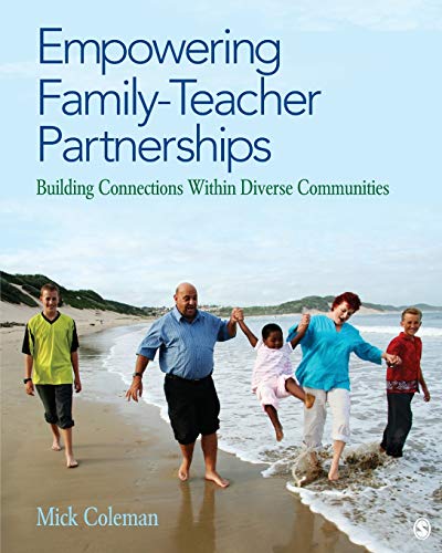 Compare Textbook Prices for Empowering Family-Teacher Partnerships: Building Connections Within Diverse Communities 1 Edition ISBN 9781412992329 by Coleman, Mick