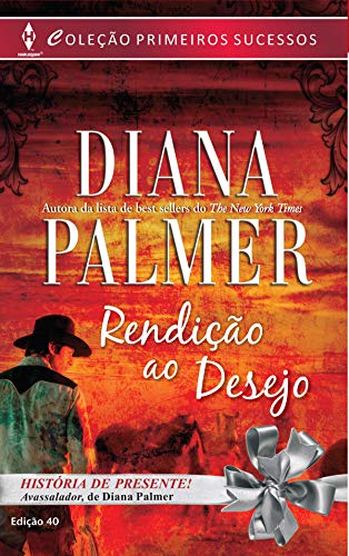 Rendição ao Desejo (Harlequin Primeiros Sucessos Livro 40)