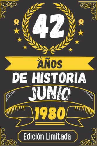CUADERNO, 42 AÑOS DE HISTORIA JUNIO 1980 EDICIÓN LIMITADA: Regalo de 42 cumpleaños para mujeres y hombres, ideas de 42 cumpleaños... un cumpleaños... ... regalo de 42 cumpleaños para él/ella.