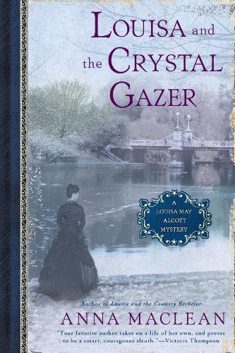 Louisa and the Crystal Gazer: A Louisa May Alcott Mystery      Kindle Edition