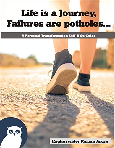 Life is a Journey, Failures are potholes...: Effective Tips To Be...