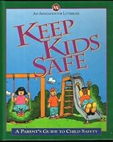 Keep kids Safe B0010KMWY6 Book Cover