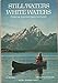 Still Waters, White Waters: Exploring America's Rivers and Lakes