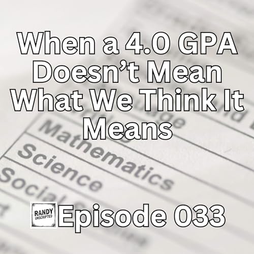 When a 4.0 GPA Doesn&rsquo;t Mean What We Think It Means