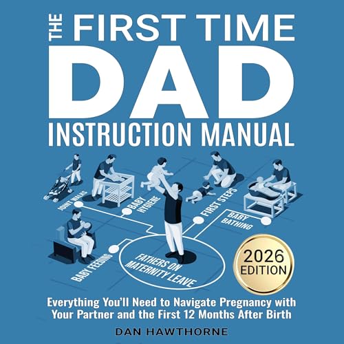 Page de couverture de The First Time Dad Instruction Manual