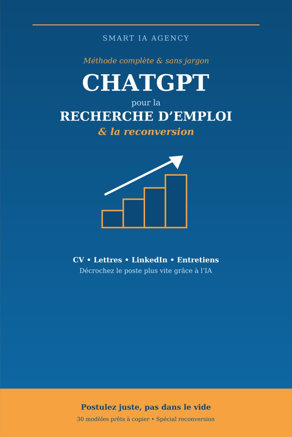 ChatGPT pour la recherche d'emploi et la reconversion: CV, lettres de motivation, LinkedIn, entretiens : décrochez le poste plus vite grâce à l'IA — méthode complète et sans jargon