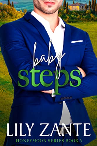 Baby Steps (Honeymoon Series Book 5)