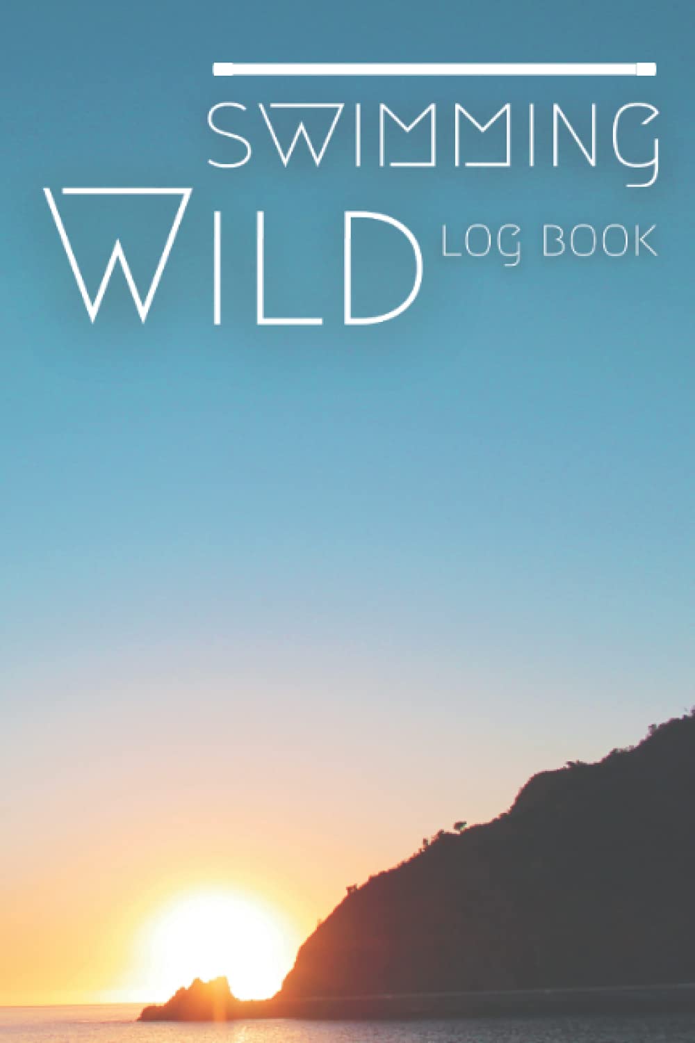 Wild Swimming Log Book: Open Water Swimming Logbook | Wild Swim Journal