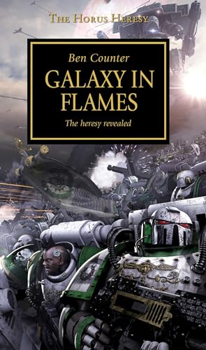 Horus Heresy - Galaxy in Flames (The Horus Heresy)