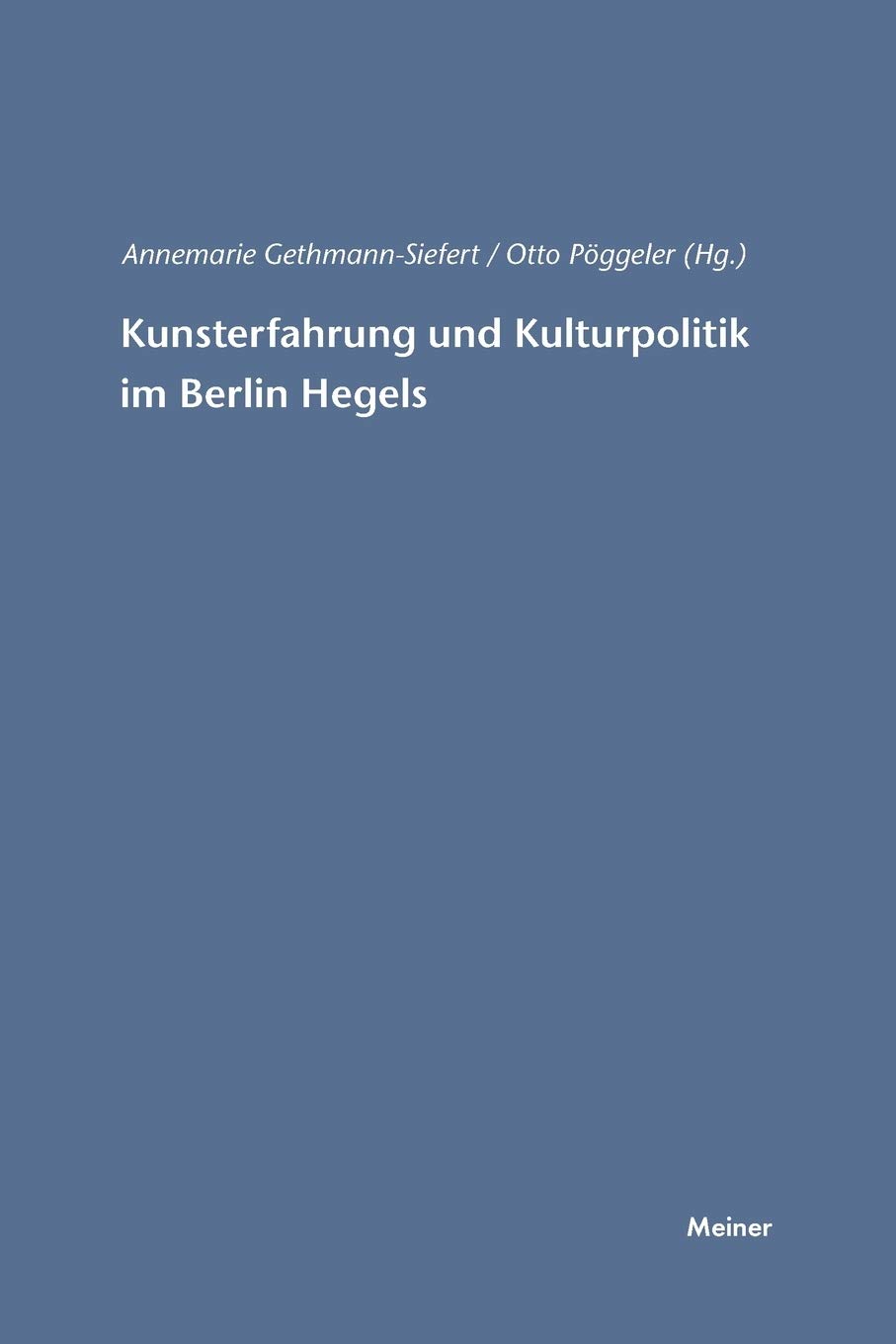 【中古】Einfuehrung in HegelsAesthetik／Annemarie Gethmann-Siefert／UTB fuer Wissenschaft Amazon.de: Annemarie Gethmann-Siefert: Bücher, Biographie