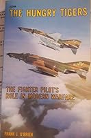 The Hungry Tigers: The Fighter Pilot's Role in Modern Warfare 0830681957 Book Cover