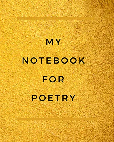 My notebook for poetry: 120 page lined notebook for poets