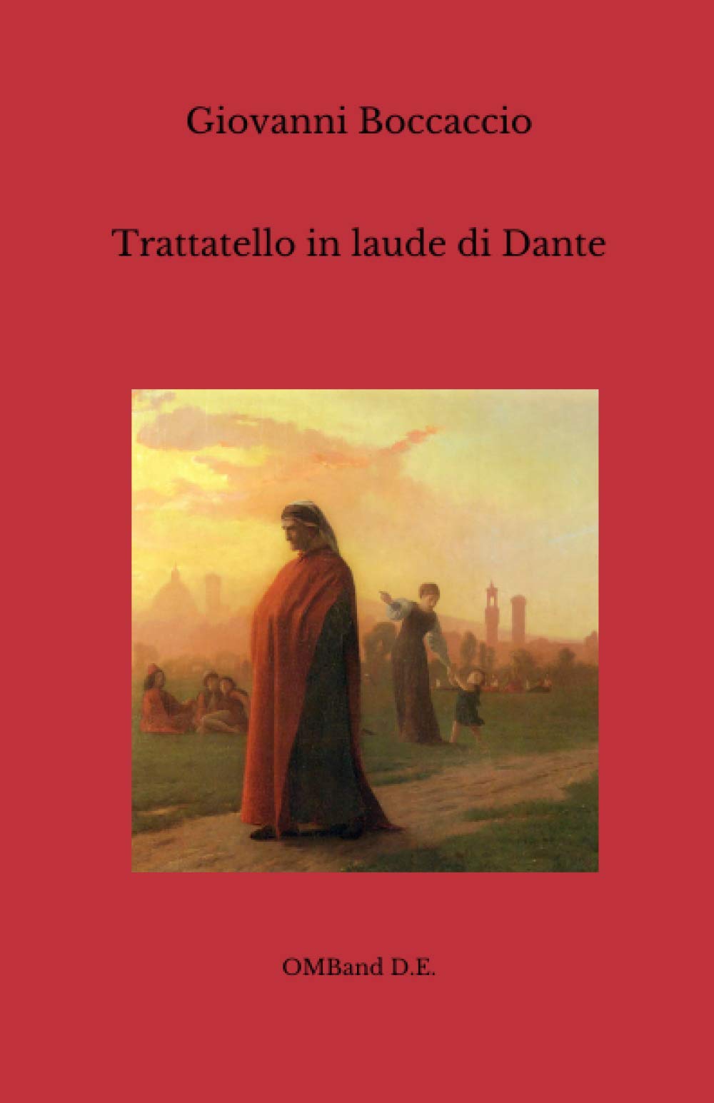 Dante E Il Suo Secolo　入手困難本 Amazon | Trattatello in laude di Dante | Boccaccio, Giovanni