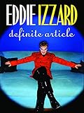 Eddie Izzard: Definite Article