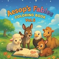 Aesop’s Fables – Coloring Book (Vol. 6): The Final Volume of Timeless Tales to Color, Reflect & Share Together (Heart-to-Heart: Coloring Books for Kids & Parents) B0F5P23Q4B Book Cover