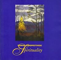 Senior Perspectives: Spirituality 0939561298 Book Cover