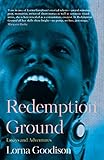 Redemption Ground: Essays and Adventures