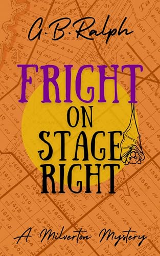 Fright on Stage Right (The Milverton Mysteries Book 4)