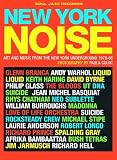 New York Noise: Art and Music from the New York Underground 1978-88
