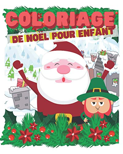 Coloriage de noel pour enfant: Livre coloriage et activité pour enfant sur la thématique de Noel. Broché – 9 novembre 2020