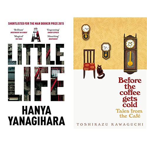 A Little Life: Shortlisted for the Man Booker Prize 2015 (Picador Collection) & Tales from the Cafe: Before the Coffee Gets Cold