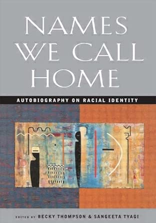 Names We Call Home: Autobiography on Racial Identity book cover