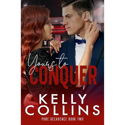 Yours to Conquer Audiobook By Kelly Collins, Kelley Maestas cover art