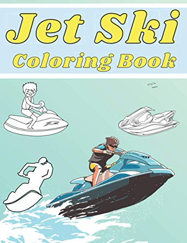 Jet Ski Coloring Book: Perfect Gift for Kids and Adults