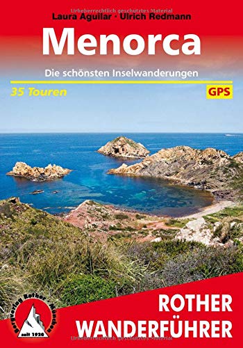 Menorca: Die schönsten Inselwanderungen. 35 Touren. Mit GPS-Daten (Rother Wanderführer) Menorca: Die schönsten Inselwanderungen. 35 Touren. Mit GPS-Daten (Rother Wanderführer)