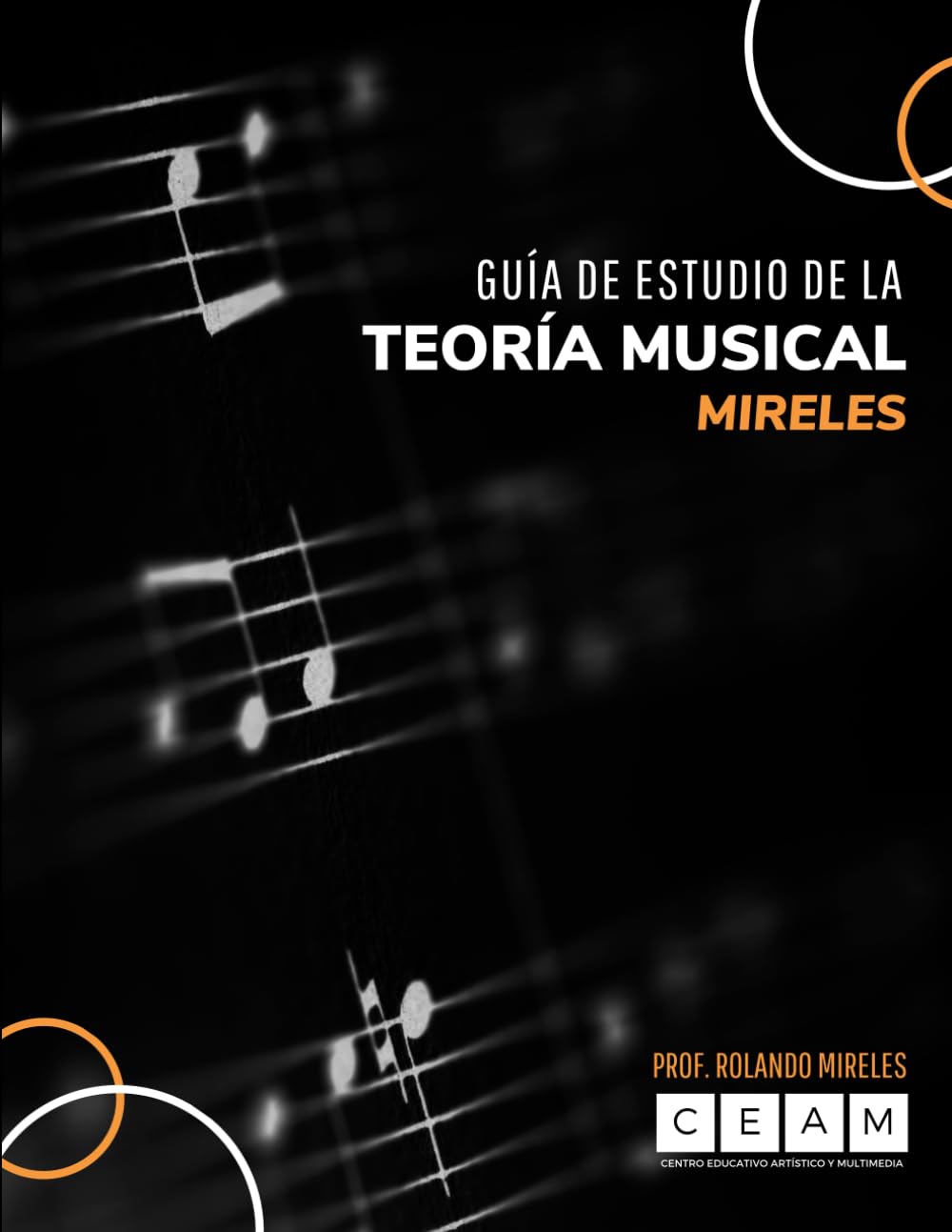 GUÍA DE ESTUDIO DE LA TEORÍA MUSICAL: Mireles (Spanish Edition)