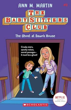 The Ghost at Dawn's House (The Baby-Sitters Club #9)