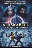 ALASKABELL: Las reliquias de Annabelle (Spanish Edition)