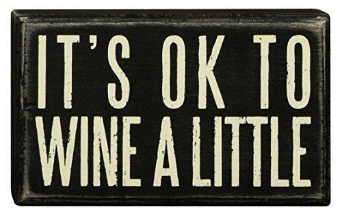 Primitives by Kathy Drinking, Box Sign, Wine a Little