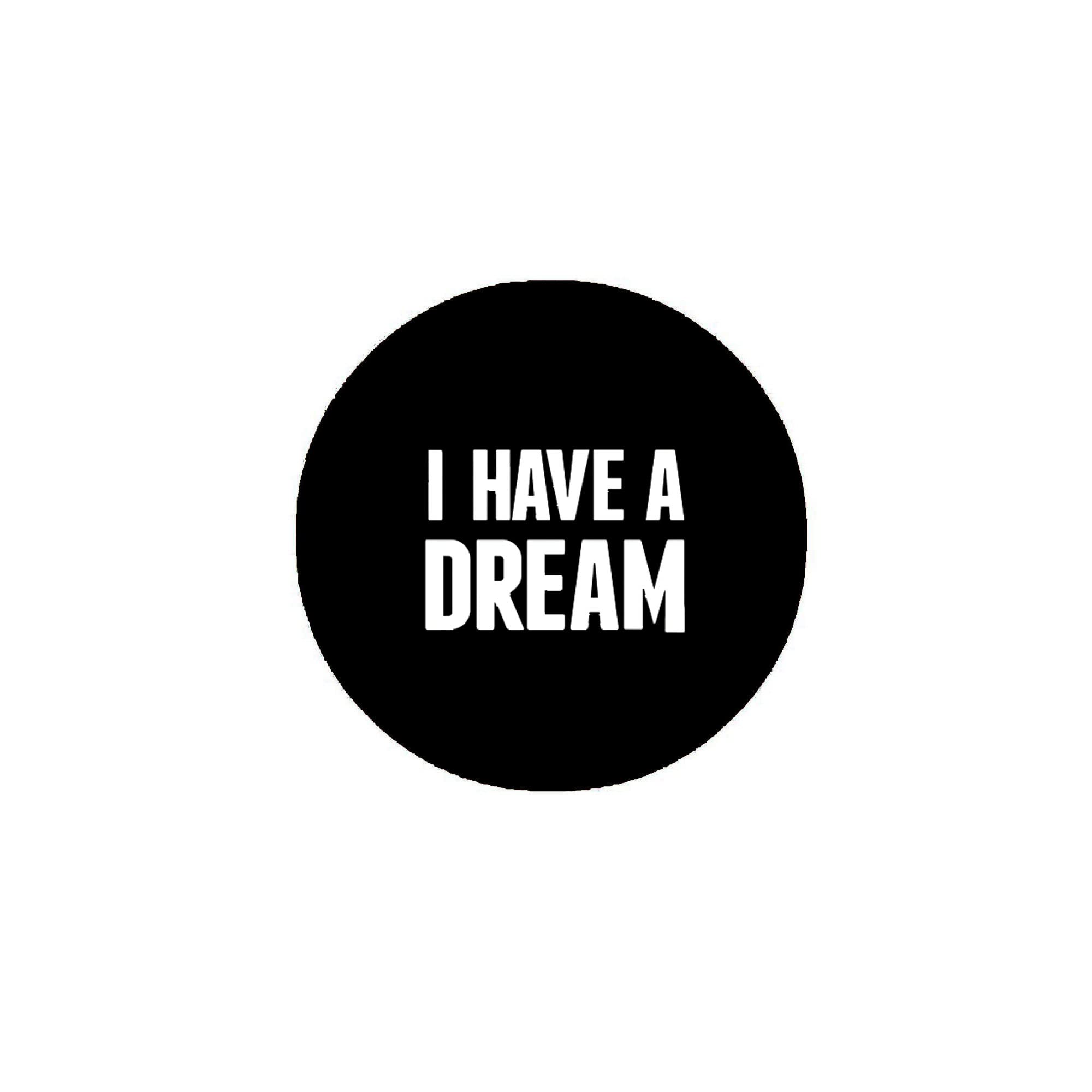 I Have a Dream 2.25" Pinback for Jackets, Backpack MLK Martin Luther King Jr.