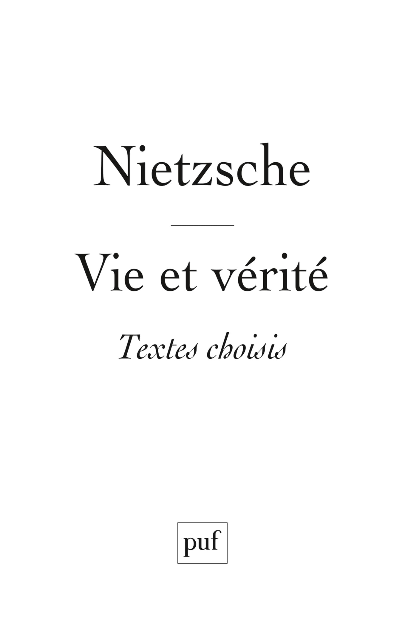 Vie et vérité: Textes choisis et commentés par Jean Granier